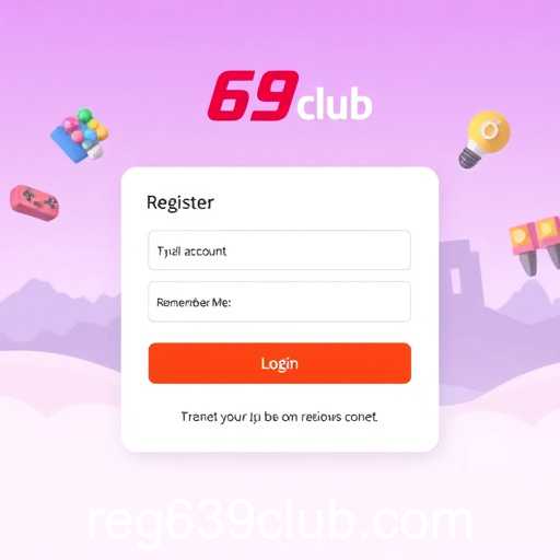 Exploring Game Reviews: Navigating the 639club Login and Registration Process